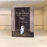 The Little Ghost Who Was a Quilt