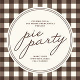 Pie Party & Candle Making Class October 15th or 22nd 6:00pm - 8:00pm