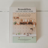 Remodelista: The Low-Impact Home
